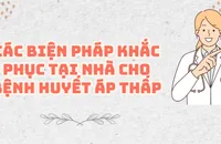 Các biện pháp khắc phục tại nhà với bệnh huyết áp thấp