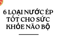6 loại nước ép tốt cho sức khỏe não bộ