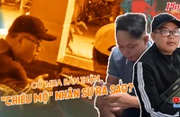 VIDEO ĐIỀU TRA: Chiêu mộ 'cò' vào đường dây mua bán thận 