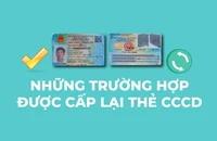Infographic: Những trường hợp được cấp lại thẻ CCCD