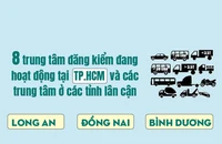 Vị trí 8 trung tâm đăng kiểm đang hoạt động tại TP.HCM và các trung tâm ở tỉnh lân cận