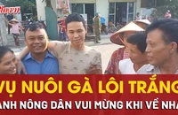 Vụ nuôi gà lôi trắng bị xử 6 năm tù: Thái Khắc Thành vui mừng khi về đến nhà