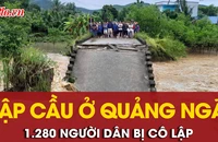 Hiện trường vụ sập cầu ở Quảng Ngãi làm 1 người rơi xuống sông,1.280 người bị cô lập