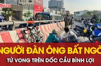Người đàn ông 68 tuổi tử vong khi đạp xe tập thể dục trên dốc cầu Bình Lợi