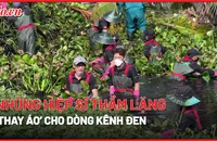Video: Sài Gòn Xanh - Hiệp sĩ ‘thay áo’ cho những dòng kênh đen