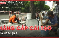 Tất bật nâng cấp vỉa hè ở quận 1, TP.HCM