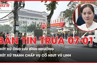 Bản tin trưa 7-1: Diễn biến mới xét xử tranh chấp di sản thừa kế cố NSƯT Vũ Linh