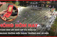 Vàng mini lên ngôi dịp vía thần tài; Quảng trường lớn nhất Quảng Ngãi bị biến thành ‘trường đua’ xe điện