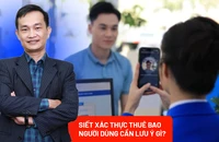 Xác thực sinh trắc học thuê bao: Lá chắn an toàn cho người dùng di động