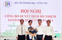 Bệnh viện Bà Rịa và CDC Bà Rịa-Vũng Tàu có giám đốc mới