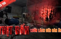 TRAILER ĐIỀU TRA: Thịt bẩn luồn lách đến bữa ăn