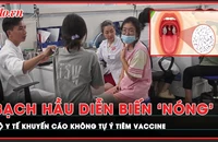 Bộ Y tế khuyến cáo người dân không tự ý tiêm vaccine bệnh bạch hầu