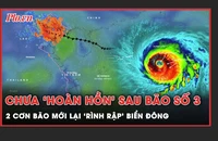 Chưa hết kinh hãi vì bão số 3, 2 cơn bão mới lại tiếp tục hình thành ở Biển Đông