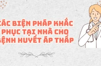Các biện pháp khắc phục tại nhà với bệnh huyết áp thấp