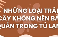 Những loại trái cây không nên bảo quản trong tủ lạnh