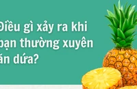 Điều gì xảy ra với sức khỏe khi bạn thường xuyên ăn dứa?