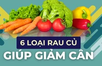 6 loại rau củ giúp giảm cân 