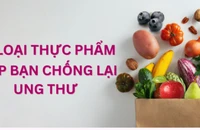 7 loại thực phẩm giúp bạn chống lại ung thư