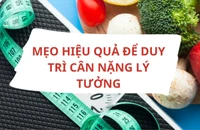 Mẹo hiệu quả để duy trì cân nặng lý tưởng