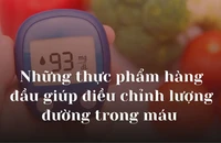 Những thực phẩm hàng đầu giúp điều chỉnh lượng đường trong máu 