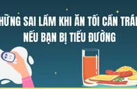 Những sai lầm khi ăn tối cần tránh nếu bạn bị tiểu đường