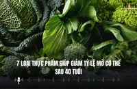 7 loại thực phẩm giúp giảm tỷ lệ mỡ cơ thể sau 40 tuổi