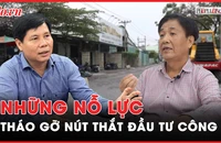 Khơi thông vốn đầu tư công TP.HCM - Kỳ 2: Những nỗ lực tháo gỡ