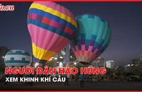 Nghỉ Tết Dương lịch, người dân hào hứng đi xem khinh khí cầu
