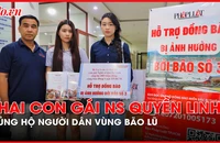 Hai con gái nghệ sĩ Quyền Linh dùng tiền tiết kiệm ủng hộ đồng bào vùng lũ
