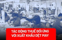 Dệt may Việt Nam lo tác động của thuế đối ứng nhưng vẫn lạc quan có giải pháp