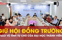 Vai trò thiết yếu của hội đồng trường thành viên đại học quốc gia, đại học vùng