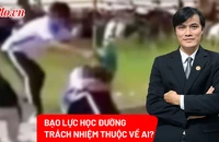 Bạo lực học đường: Chế tài nào đủ sức răn đe?
