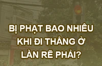 Bị phạt bao nhiêu khi đi thẳng ở làn rẽ phải?