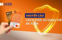 SHB hướng dẫn và khuyến cáo khách hàng về phương thức giao dịch thẻ an toàn