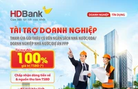 HDBank tung gói tài chính: Tín chấp đến 30 tỷ, tài trợ 100%, ký quỹ 0% cho doanh nghiệp