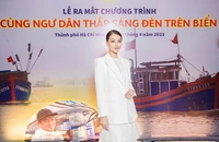 Hoa hậu Phương Khánh: Chương trình "Cùng ngư dân thắp sáng đèn trên biển" sẽ là chỗ dựa cho ngư dân