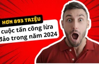 Hơn 893 triệu vụ tấn công lừa đảo trong năm 2024, chuyên gia hé lộ chiêu trò của tội phạm mạng 