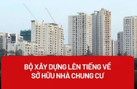 Sở hữu nhà chung cư có thời hạn: Bộ Xây dựng nói gì?