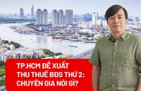 TP.HCM đề xuất thu thuế BĐS thứ 2: Chuyên gia nói gì?