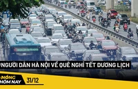 Nóng hôm nay: Người dân thành phố bắt đầu về quê nghỉ Tết Dương lịch