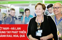 Việt Nam – Hà Lan chung tay phát triển ngành rau, hoa, quả bền vững