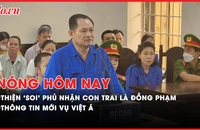 Nóng hôm nay: Đại gia Thiện 'Soi' phủ nhận con trai là đồng phạm
