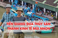 Video: Tiền Giang phát triển kinh tế thủy sản trở thành ngành kinh tế mũi nhọn