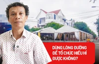 Dùng lòng đường để tổ chức hiếu hỉ, phải vừa có lý, vừa có tình