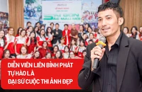 Diễn viên Liên Bỉnh Phát: Tự hào khi là đại sứ cuộc thi ảnh đẹp 'Sài Gòn-Sắc màu mới'