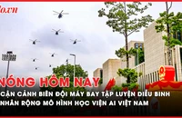 Nóng hôm nay: Cận cảnh biên đội máy bay tập luyện diễu binh vào Quảng trường Ba Đình; Phó thủ tướng yêu cầu nhân rộng mô hình Học viện AI 