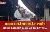 Nhân chứng bàng hoàng kể lại giây phút người đàn ông đốt nhà cháy rụi 56 ki ốt ở chợ Thanh Tùng