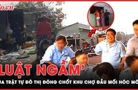 TRAILER ĐIỀU TRA: Trật tự đô thị ‘làm luật’ người bán hàng rong ở Chợ Đầu mối Hóc Môn