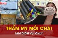 Video: Viện thẩm mỹ mồi chài làm dịch vụ 'chui' ở Quảng Ngãi