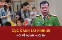 Cục Cảnh sát hình sự nói gì về Dự án Nuôi Em?